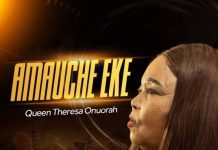 Theresa Onuorah unlocks – “Amauche Eke”